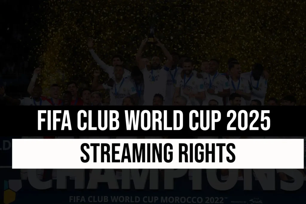 FIFA Club World Cup TV and online streaming rights 